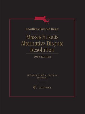 cover image of LexisNexis Practice Guide: Massachusetts Alternative Dispute Resolution
